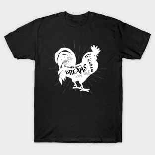 Make Dreams Come True Chicken Animal Inspirational T-Shirt